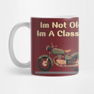 Im Not Old Im A Classic Mug